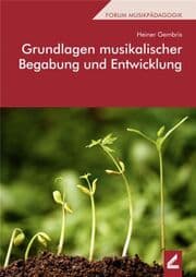 Cover von Grundlagen musikalischer Begabung und Entwicklung