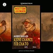 Cover von Western Legenden, Folge 2: Keine Chance für Chato