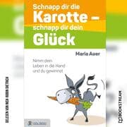 Cover von Schnapp dir die Karotte - schnapp dir dein Glück