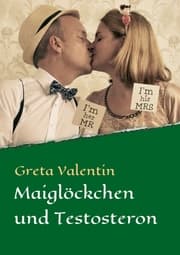 Cover von Maiglöckchen und Testosteron