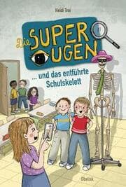 Cover von Die Superaugen und das entführte Schulskelett