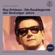 Cover von Roy Orbison - Die Rocklegende der Sechziger Jahre (Biografie)