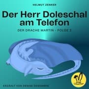 Cover von Der Herr Doleschal am Telefon (Der Drache Martin, Folge 2)