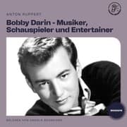 Cover von Bobby Darin - Musiker, Schauspieler und Entertainer (Biografie)
