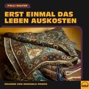 Cover von Erst einmal das Leben auskosten