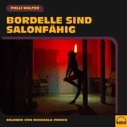 Cover von Bordelle sind salonfähig