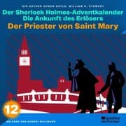 Cover von Der Priester von Saint Mary (Der Sherlock Holmes-Adventkalender: Die Ankunft des Erlösers, Folge 12)