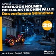 Cover von Das verlorene Söhnchen (Sherlock Holmes - Die galaktischen Fälle, Folge 29)