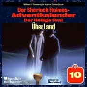 Cover von Über Land (Der Sherlock Holmes-Adventkalender: Der Heilige Gral, Folge 10)
