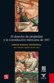 Cover von El derecho de propiedad y la Constitución mexicana de 1917