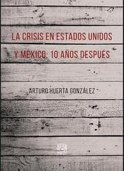 Cover von La crisis en Estados Unidos y México: 10 años después