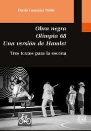 Cover von Obra negra. Olimpia 68. Una versión de Hamlet. Tres textos para la escena