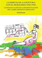 Cover von La disputa de 'La ruptura' con el muralismo (1950-1970)