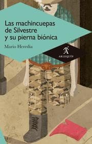 Cover von Las machincuepas de Silvestre y su pierna biónica