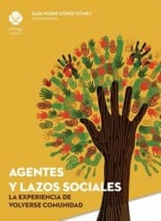 Cover von Agentes y lazos sociales: la experiencia de volverse comunidad