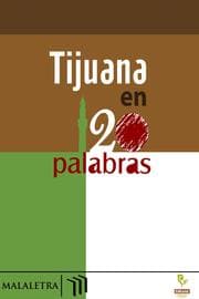 Cover von Tijuana en 120 palabras