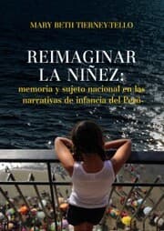 Cover von Reimaginar la niñez: memoria y sujeto nacional en las narrativas de infancia del Perú
