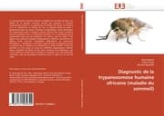 Cover von Diagnostic de la trypanosomose humaine africaine (maladie du sommeil)