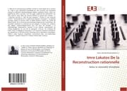 Cover von Imre Lakatos De la Reconstruction rationnelle