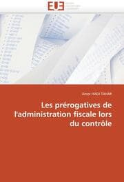 Cover von Les prérogatives de l''administration fiscale lors du contrôle