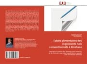 Cover von Tables alimentaires des ingrédients non conventionnels à Kinshasa