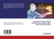 Cover von Synthesis Of Novel Anti-inflammatory Agents With Good Gastric Profiles