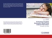 Cover von A Practical English Grammar; Direct and Indirect Narration