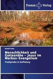 Cover von Menschlichkeit und Gottesnähe - Jesus im Markus-Evangelium