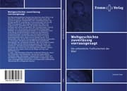 Cover von Weltgeschichte zuverlässig vorrausgesagt