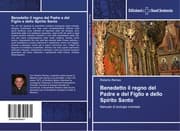 Cover von Benedetto il regno del Padre e del Figlio e dello Spirito Santo