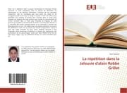 Cover von La répétition dans la Jalousie d'alain Robbe Grillet