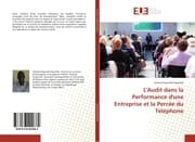 Cover von L'Audit dans la Performance d'une Entreprise et la Percée du Téléphone