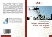 Cover von Contexte économique en Afrique : une fuite des capitaux