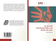 Cover von La sécurité transfusionnelle: une chaîne de soins