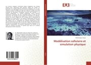 Cover von Modélisation cellulaire et simulation physique