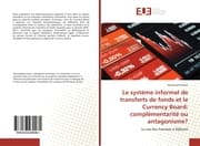 Cover von Le système informel de transferts de fonds et le Currency Board: complémentarité ou antagonisme?