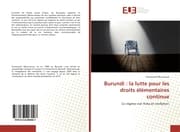 Cover von Burundi : la lutte pour les droits élémentaires continue