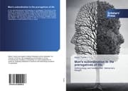 Cover von Man's subordination to the prerogatives of life