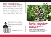 Cover von Diseño y promoción de una ruta turística en áreas naturales protegidas