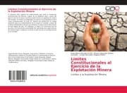 Cover von Límites Constitucionales al Ejercicio de la Explotación Minera