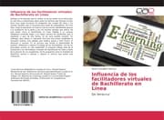Cover von Influencia de los facilitadores virtuales de Bachillerato en Línea