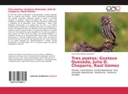 Cover von Tres poetas: Gustavo Quesada, Julio D. Chaparro, Raúl Gómez
