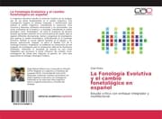 Cover von La Fonología Evolutiva y el cambio fonetológico en español