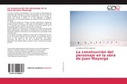 Cover von La construcción del personaje en la obra de Juan Mayorga