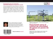 Cover von Espumante para el control de movilidad de gases en pozos de aceite