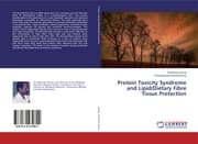 Cover von Protein Toxicity Syndrome and Lipid/Dietary Fibre Tissue Protection