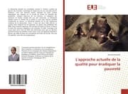 Cover von L'approche actuelle de la qualité pour éradiquer la pauvreté