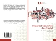 Cover von Polluants et vapeur deau dans lhabitat