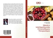 Cover von Obésité à Iode/Hypothyroïdie Primaire/Moyens Thérapeutiques