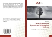 Cover von L'asservissement de l'homme aux prérogatives de la vie